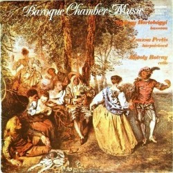 Пластинка Giorgy Hortobagyi, Szusza Pertis, Karoly Botvay Baroque Chamber Music